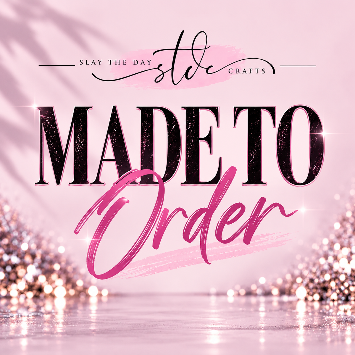 Made to Order