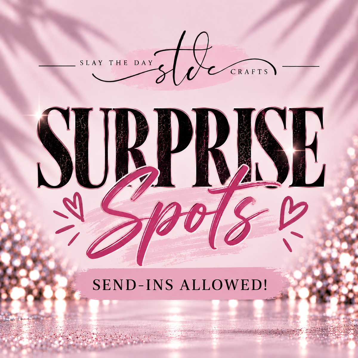 Surprise Spots (Send-Ins Allowed!)